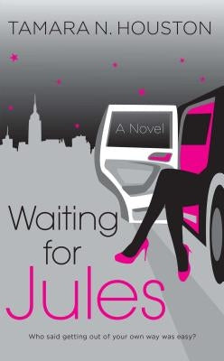 Waiting for Jules by Houston, Tamara N.