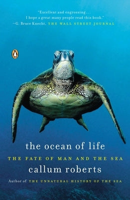 The Ocean of Life: The Fate of Man and the Sea by Roberts, Callum