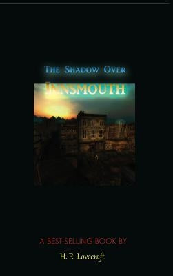 The Shadow Over Innsmouth by Lovecraft, H. P.