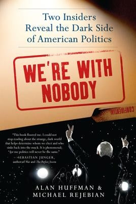 We're with Nobody by Huffman, Alan