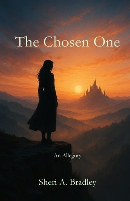 The Chosen One by Bradley, Sheri A.