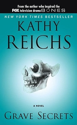 Grave Secrets by Reichs, Kathy