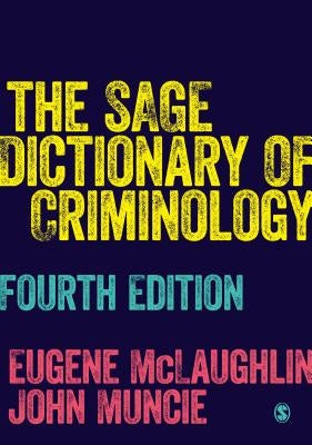 The Sage Dictionary of Criminology by McLaughlin, Eugene