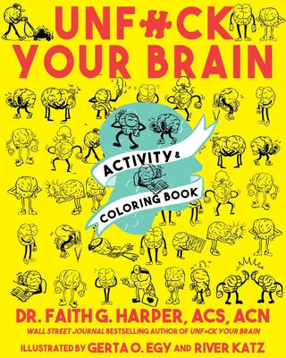 Unfuck Your Brain Activity and Coloring Book by Harper, Faith G.