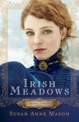 Irish Meadows by Mason, Susan Anne