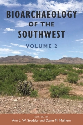 Bioarchaeology of the Southwest: Volume 2 by Stodder, Ann L. W.