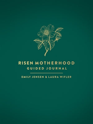 Risen Motherhood Guided Journal by Jensen, Emily A.