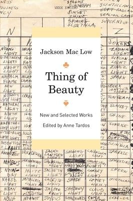 Thing of Beauty: New and Selected Works by Mac Low, Jackson