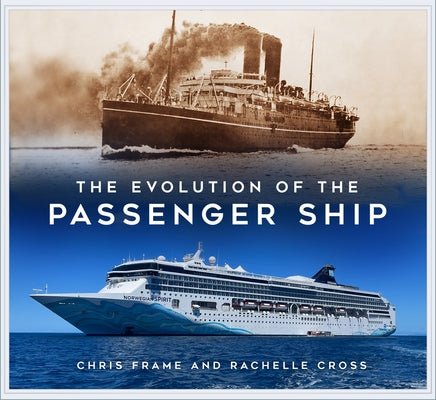 The Evolution of the Passenger Ship by Frame, Chris