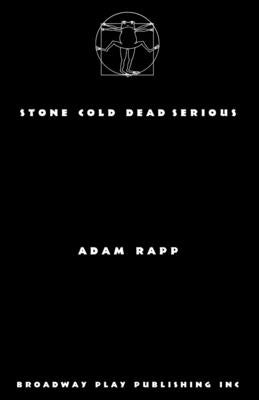 Stone Cold Dead Serious by Rapp, Adam