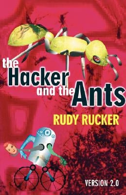 The Hacker and the Ants by Rucker, Rudy