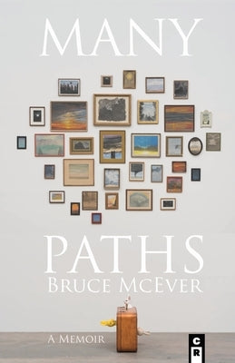 Many Paths: A Poet's Journey Through Love, Death, and Wall Street by McEver, Bruce