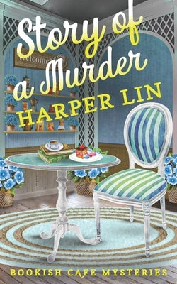 Story of a Murder: A Bookish Cafe Mystery by Lin, Harper