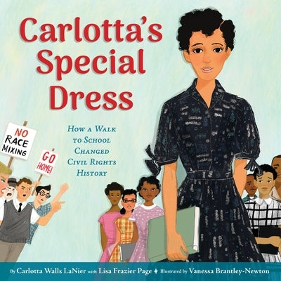 Carlotta's Special Dress: How a Walk to School Changed Civil Rights History by Walls Lanier, Carlotta