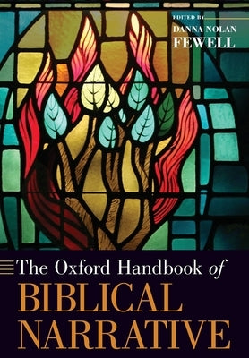 The Oxford Handbook of Biblical Narrative by Fewell, Danna