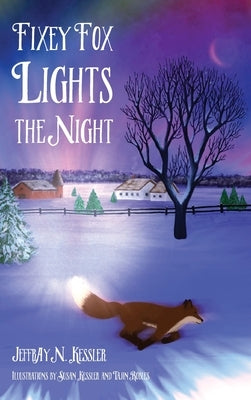 Fixey Fox Lights the Night by Kessler, Jeffray N.