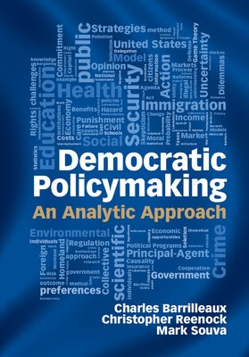 Democratic Policymaking: An Analytic Approach by Barrilleaux, Charles