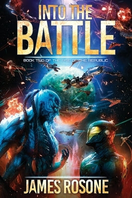 Into the Battle: Book Two by Rosone, James