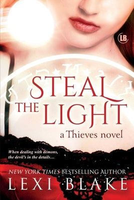 Steal the Light: Thieves by Blake, Lexi