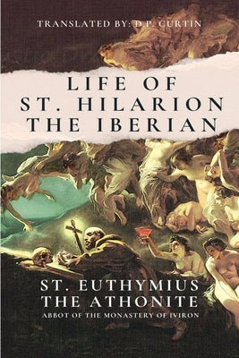 The Life of St. Hilarion the Iberian by St Euthymius the Athonite