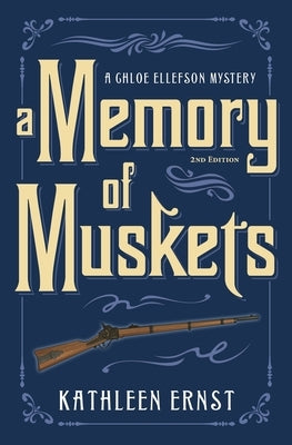 A Memory of Muskets by Ernst, Kathleen