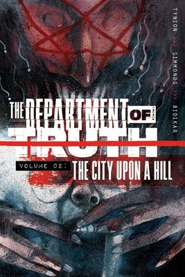 The Department of Truth Volume 2: The City Upon a Hill by Tynion IV, James