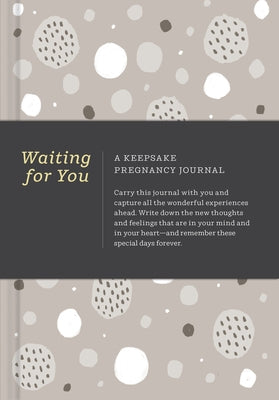 Waiting for You: A Keepsake Pregnancy Journal by Riedler, Amelia