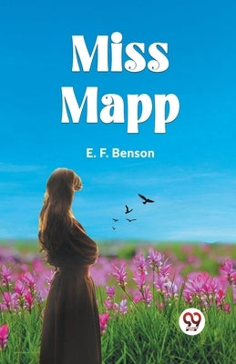 Miss Mapp by E. F., Benson