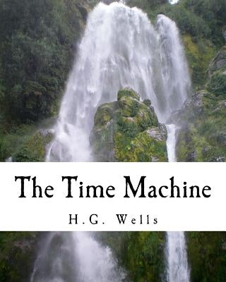 The Time Machine (Richard Foster Classics) by Wells, H. G.