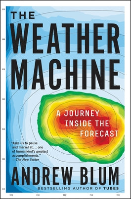 The Weather Machine by Blum, Andrew