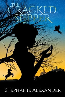 The Cracked Slipper by Alexander, Stephanie