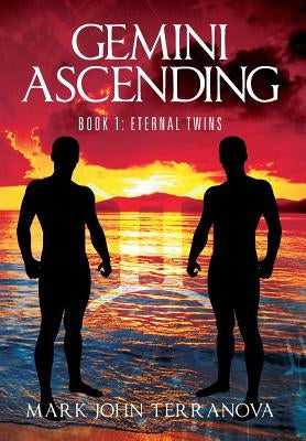 Gemini Ascending: Book 1: Eternal Twins by Terranova, Mark John