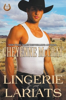 Lingerie and Lariats by McCray, Cheyenne