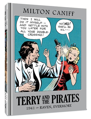 Terry and the Pirates: The Master Collection Vol. 7: 1941 - Raven, Evermore by Caniff, Milton