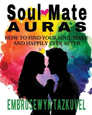 Soul Mate Auras by Tazkuvel, Embrosewyn