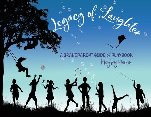 Legacy of Laughter by Morrison, Mary Kay