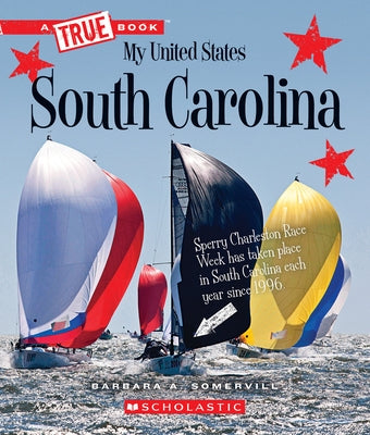 South Carolina (a True Book: My United States) by Somervill, Barbara A.