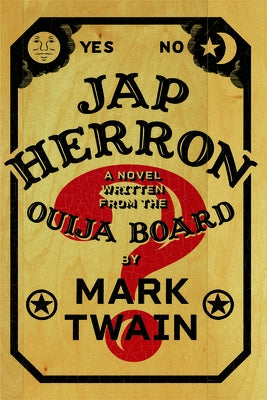 Jap Herron: A Novel Written from the Ouija Board by Hutchings, Emily Grant