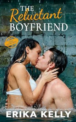 The Reluctant Boyfriend by Kelly, Erika