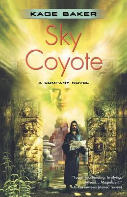 Sky Coyote: A Company Novel by Baker, Kage