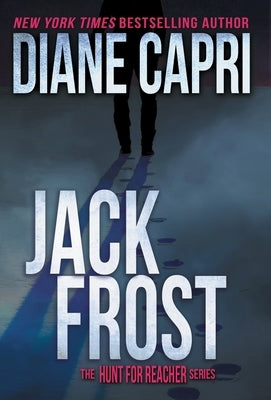 Jack Frost: The Hunt for Jack Reacher Series by Capri, Diane