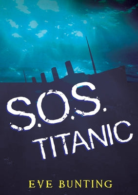 SOS Titanic by Bunting, Eve