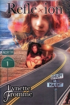 Reflexion Revised Edition: Lynette Fromme's Memoir of Her Life with Charles Manson from 1967 to 1969 by Fromme, Lynette