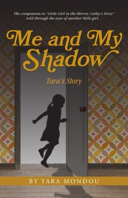 Me and My Shadow, Tara's Story by Mondou, Tara