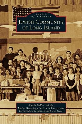 Jewish Community of Long Island by Miller, Rhoda