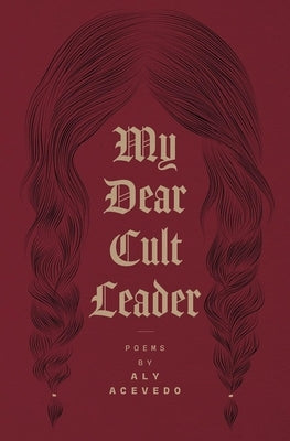 My Dear Cult Leader by Acevedo, Aly