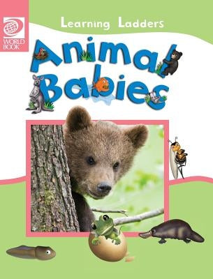 Animal Babies by World Book, Inc