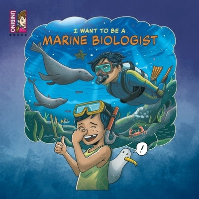 I Want To Be A Marine Biologist: Navigating the Journey to Become a Marine Biologist by Ming, Chong Wey