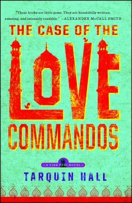 The Case of the Love Commandos by Hall, Tarquin