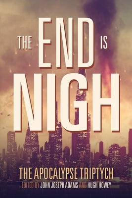 The End is Nigh by McDevitt, Jack